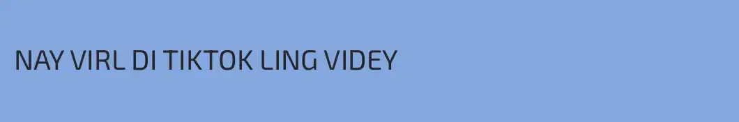 NAY VIRL DI TIKTOK LING VIDEY